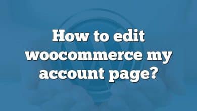 How to edit woocommerce my account page?