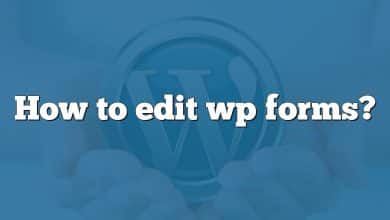 How to edit wp forms?