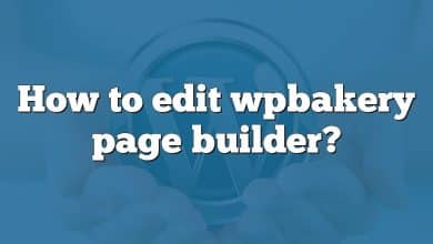 How to edit wpbakery page builder?