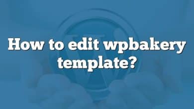 How to edit wpbakery template?