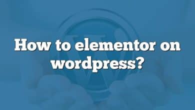 How to elementor on wordpress?