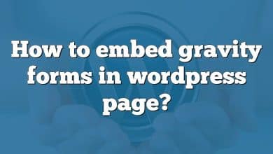 How to embed gravity forms in wordpress page?