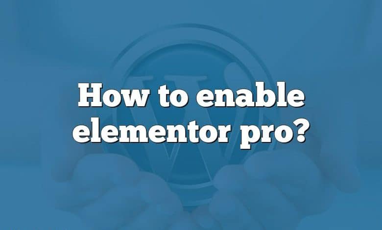 How to enable elementor pro?