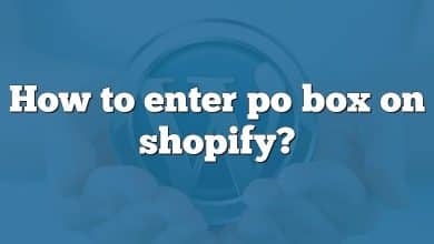 How to enter po box on shopify?