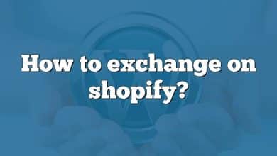 How to exchange on shopify?