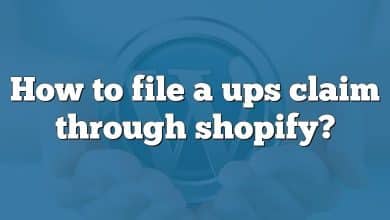 How to file a ups claim through shopify?