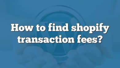 How to find shopify transaction fees?