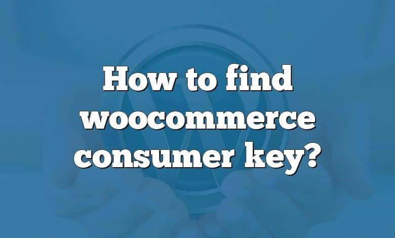 How to find woocommerce consumer key?