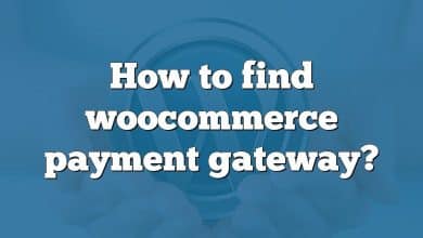 How to find woocommerce payment gateway?