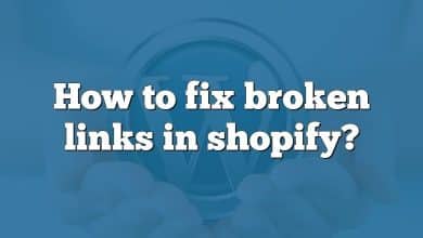 How to fix broken links in shopify?