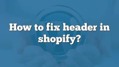 How to fix header in shopify?