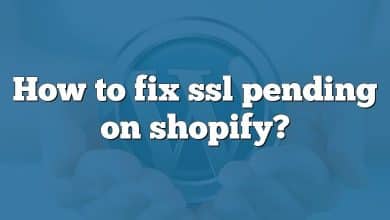 How to fix ssl pending on shopify?