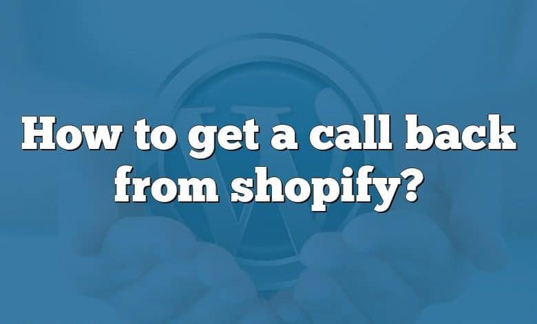 How to get a call back from shopify?