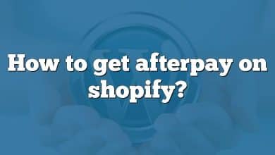 How to get afterpay on shopify?