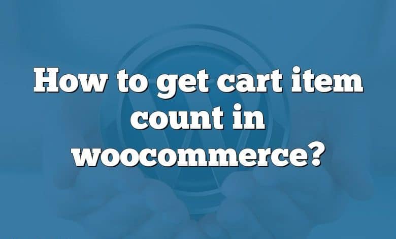 How to get cart item count in woocommerce?