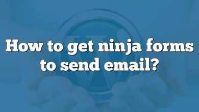 How to get ninja forms to send email?