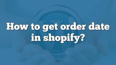 How to get order date in shopify?