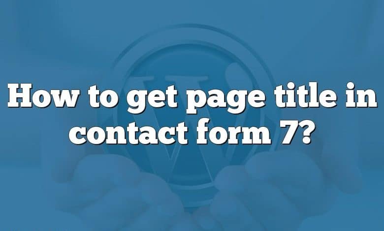 How to get page title in contact form 7?