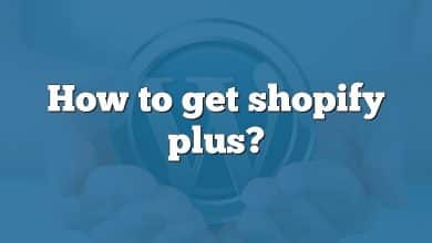 How to get shopify plus?