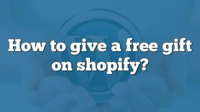 How to give a free gift on shopify?