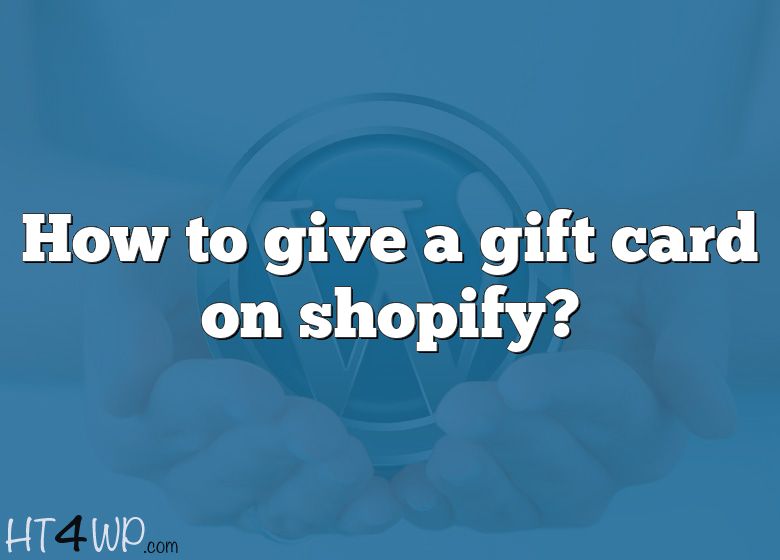 how-to-give-a-gift-card-on-shopify