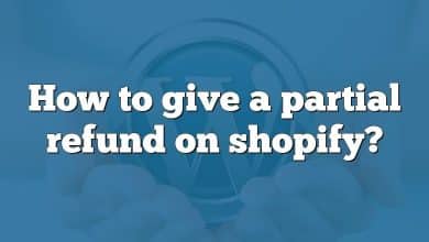 How to give a partial refund on shopify?