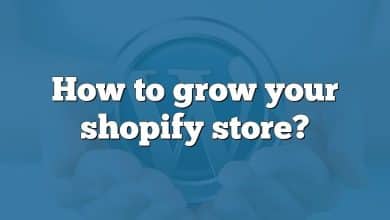 How to grow your shopify store?