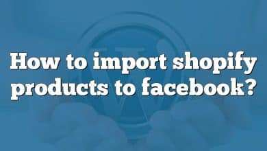 How to import shopify products to facebook?