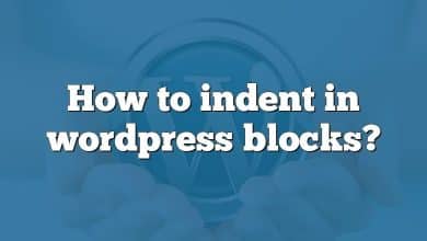 How to indent in wordpress blocks?