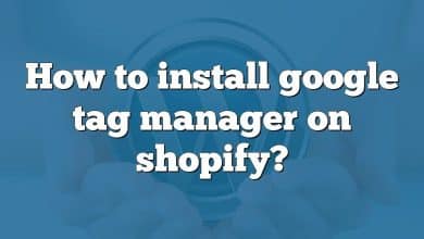 How to install google tag manager on shopify?