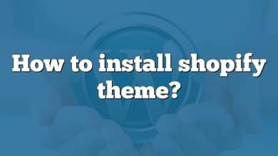 How to install shopify theme?