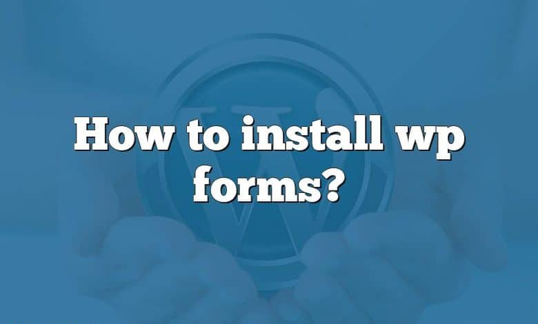 How to install wp forms?