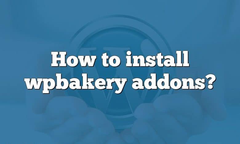 How to install wpbakery addons?