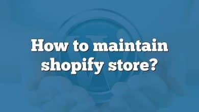 How to maintain shopify store?