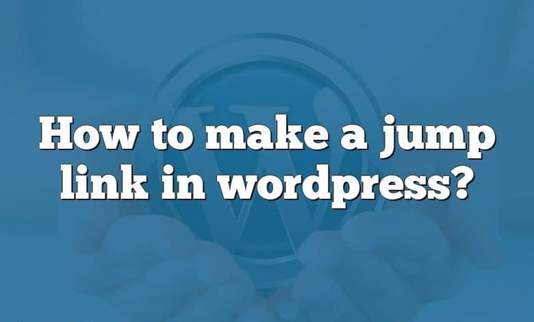 How to make a jump link in wordpress?