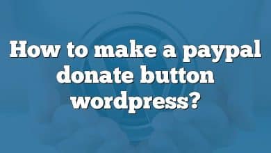 How to make a paypal donate button wordpress?