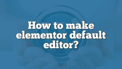 How to make elementor default editor?