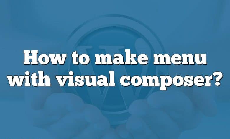 How to make menu with visual composer?