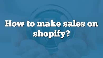 How to make sales on shopify?