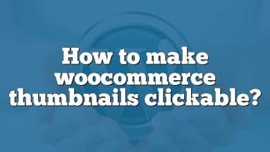 How to make woocommerce thumbnails clickable?