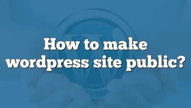 How to make wordpress site public?