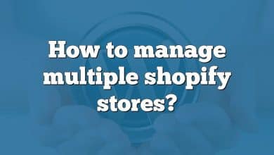 How to manage multiple shopify stores?