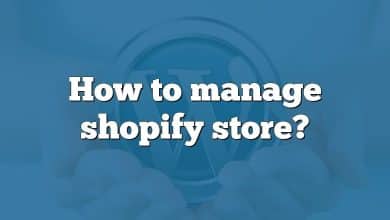 How to manage shopify store?