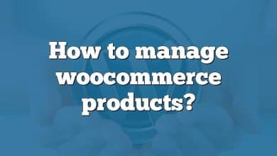 How to manage woocommerce products?