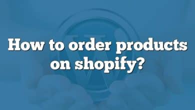 How to order products on shopify?