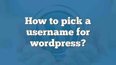 How to pick a username for wordpress?