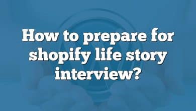 How to prepare for shopify life story interview?