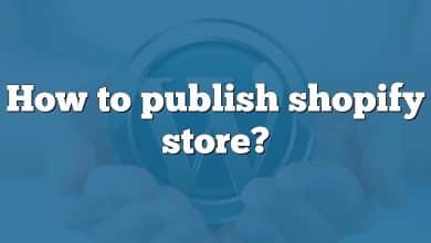 How to publish shopify store?