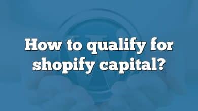 How to qualify for shopify capital?