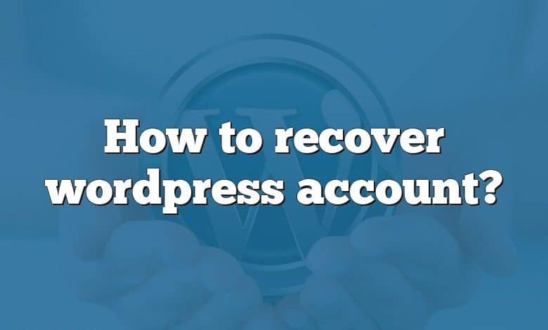 How to recover wordpress account?